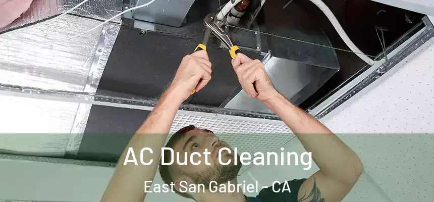  AC Duct Cleaning East San Gabriel - CA