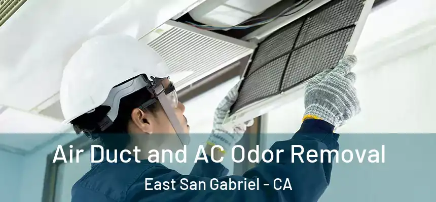  Air Duct and AC Odor Removal East San Gabriel - CA