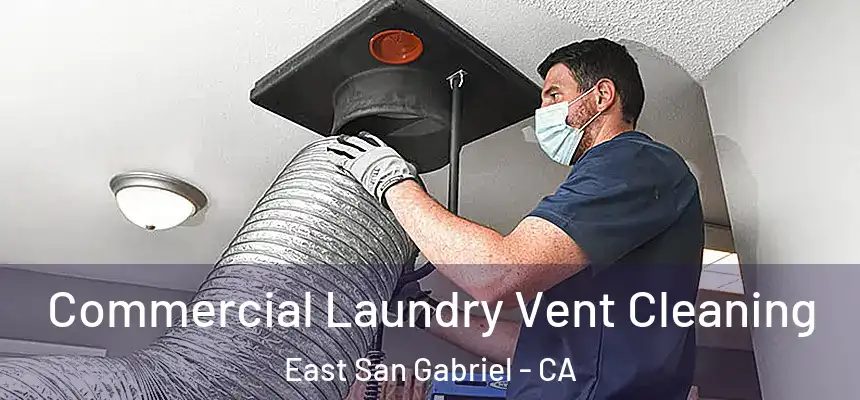  Commercial Laundry Vent Cleaning East San Gabriel - CA